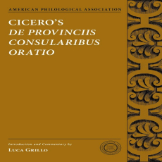 Cicero - De Provinciis Consularibus Oratio (Oxford, 2015) Cicero - De Provinciis Consularibus Oratio (Oxford, 2015)